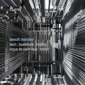 Benoit Mernier - J.S. Bach, Buxtehude & Bruhns: Orga in the group CD / Upcoming releases / Classical at Bengans Skivbutik AB (5573250)