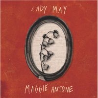 Antone Maggie - Lady May in the group VINYL / Upcoming releases / Country at Bengans Skivbutik AB (5573488)