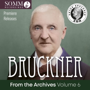 Anton Bruckner - From The Archives, Vol. 6 in the group OUR PICKS / Friday Releases / 2025-01-17 at Bengans Skivbutik AB (5573642)