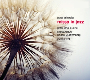 Peter Lehel Quartet Kammerchor Bad - Peter Schindler: Missa In Jazz in the group CD / Jazz at Bengans Skivbutik AB (5573740)