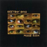 Destroy Boys - Make Room in the group OUR PICKS / Friday Releases / Friday the 29th november 2024 at Bengans Skivbutik AB (5573793)