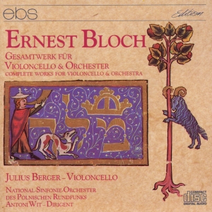 Julius Berger Antoni Wit National - Ernest Bloch: Complete Work For Vio in the group OUR PICKS / Christmas gift tip CD at Bengans Skivbutik AB (5573893)