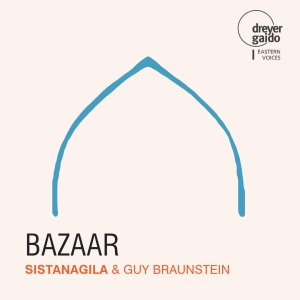 Sistanagila & Guy Braunstein - Bazaar in the group CD / World Music at Bengans Skivbutik AB (5573905)