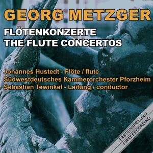 Johannes Hustedt Südwestdeutsches - Georg Metzger: The Flute Concertos in the group CD / Klassiskt at Bengans Skivbutik AB (5573924)