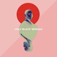 Lawrence Nicky - Ugly Black Woman in the group CD / Upcoming releases / Pop-Rock at Bengans Skivbutik AB (5573966)