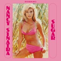 Sinatra Nancy - Sugar (Rsd Black Friday 2024) in the group VINYL / Upcoming releases / Country at Bengans Skivbutik AB (5573975)