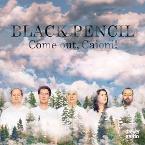 Black Pencil - Come Out, Caioni! in the group CD / Klassiskt at Bengans Skivbutik AB (5574017)