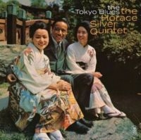 Silver Horace Quintet The - The Tokyo Blues in the group VINYL / Upcoming releases / Jazz at Bengans Skivbutik AB (5574186)