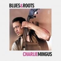 Mingus Charlie - Blues & Roots in the group VINYL / Upcoming releases / Jazz at Bengans Skivbutik AB (5574189)