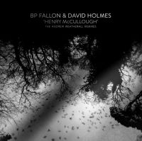 Bp Fallon & David Holmes - Henry Mccullough 12