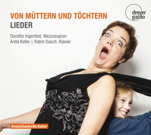 Dorothe Ingenfeld - Von Müttern Und Töchtern - Songs in the group OUR PICKS / Christmas gift tip CD at Bengans Skivbutik AB (5574362)