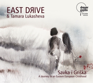 East Drive - Savka I Griska - Childrens' Songs F in the group CD / Jazz at Bengans Skivbutik AB (5574364)