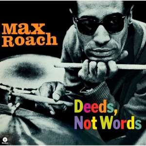 Max Roach - Deeds, Not Words in the group OUR PICKS / Friday Releases / 2025-01-10 at Bengans Skivbutik AB (5574390)