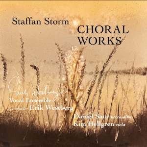 Erik Westberg Vokalensemble - Staffan Storm: Choral Works in the group OUR PICKS / Friday Releases / 2025-02-21 at Bengans Skivbutik AB (5574493)