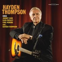 Hayden Thompson - Sings Johnny Cash, Elvis Presley, C in the group CD / Upcoming releases / Pop-Rock at Bengans Skivbutik AB (5574500)