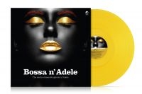 Various Artists - Bossa N' Adele (Yellow Vinyl Lp) in the group VINYL / Upcoming releases / Pop-Rock at Bengans Skivbutik AB (5574516)