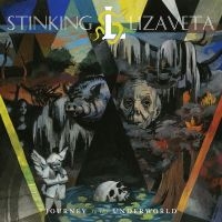 Stinking Lizaveta - Journey To The Underworld in the group OUR PICKS / Friday Releases / Friday the 6th december 2024 at Bengans Skivbutik AB (5574554)