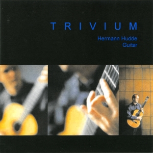 Hermann Hudde - Trivium - Works For Guitar By Turin in the group OUR PICKS / Christmas gift tip CD at Bengans Skivbutik AB (5574666)