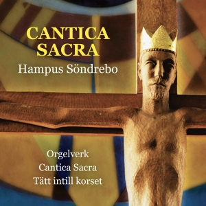 Hampus Söndrebo - Hampus Söndrebo - Cantica Sacra in the group CD / Upcoming releases / Classical at Bengans Skivbutik AB (5574676)