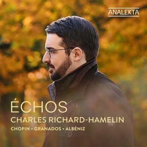 Charles Richard-Hamelin - Echos in the group CD / Upcoming releases / Classical at Bengans Skivbutik AB (5575302)