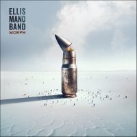 Ellis Mano Band - Morph in the group CD / Upcoming releases / Blues at Bengans Skivbutik AB (5575519)