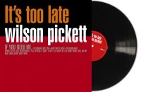 Pickett Wilson - Its Too Late (Black Vinyl Lp) in the group VINYL / New releases / RnB-Soul at Bengans Skivbutik AB (5575650)