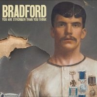 Bradford - You Are Stronger Than You Think in the group CD / Upcoming releases / Pop-Rock at Bengans Skivbutik AB (5575879)