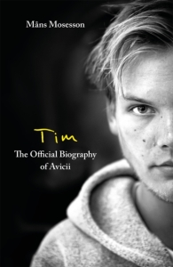 Avicii/Måns Mårtensson - Tim Official Biography (English) in the group OTHER / Övriga böcker / Importnyheter at Bengans Skivbutik AB (5575914)