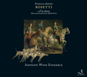 Antonio Rosetti - À La Chasse - Harmoniemusik From Wa in the group CD / Klassiskt at Bengans Skivbutik AB (5575953)