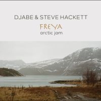 Djabe & Steve Hackett - Freya Arctic Jam in the group MUSIK / CD+Blu-ray / Kommande / Pop-Rock at Bengans Skivbutik AB (5576115)