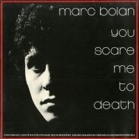 Bolan Marc - You Scare Me To Death (Splatter Vin in the group VINYL / Upcoming releases / Pop-Rock at Bengans Skivbutik AB (5576155)