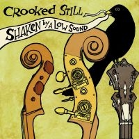 Crooked Still - Shaken By A Low Sound (Transparent in the group VINYL / Upcoming releases / Svensk Folkmusik at Bengans Skivbutik AB (5576394)