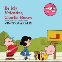 Guaraldi Vince - Be My Valentine, Charlie Brown in the group VINYL / Upcoming releases / Pop-Rock at Bengans Skivbutik AB (5576406)