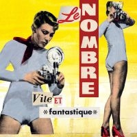 Le Nombre - Vile Et Fantastique in the group CD / Pop-Rock at Bengans Skivbutik AB (5576422)