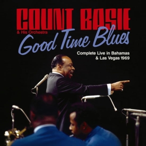 Basie Count - Good Time Blues - Complete Live In Bahams & Las Vegas 1969 in the group OUR PICKS / Friday Releases / 2025-02-07 at Bengans Skivbutik AB (5576635)