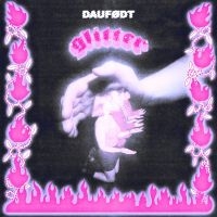 Daufødt - Glitter (Vinyl Lp) in the group VINYL / Upcoming releases / Norsk Musik,Pop-Rock at Bengans Skivbutik AB (5576649)