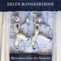 Mccookerybook Helen - Showtunes From The Shadows in the group CD / Upcoming releases / Pop-Rock at Bengans Skivbutik AB (5576707)