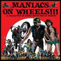 Various Artists - Maniacs On Wheels Biker Movie Theme in the group VINYL / Upcoming releases / Pop-Rock at Bengans Skivbutik AB (5576717)