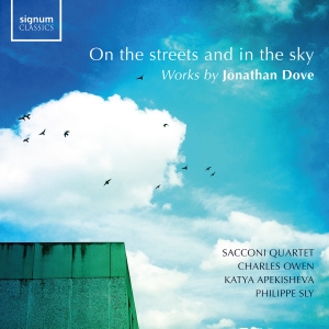 Jonathan Dove - On The Streets & In The Sky in the group CD / Upcoming releases / Classical at Bengans Skivbutik AB (5576735)