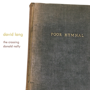 David Lang - Poor Hymnal in the group CD / Upcoming releases / Classical at Bengans Skivbutik AB (5576737)