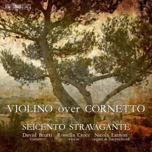 Seicento Stravagante - Violino Over Cornetto in the group MUSIK / SACD / Kommande / Klassiskt at Bengans Skivbutik AB (5576742)