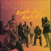 Santrofi - Making Moves in the group VINYL / Upcoming releases / Pop-Rock at Bengans Skivbutik AB (5576780)