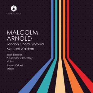 London Choral Sinfonia Michael Wal - The Music Of Malcolm Arnold in the group CD / Upcoming releases / Classical at Bengans Skivbutik AB (5576833)