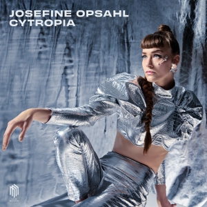 Josefine Opsahl - Cytropia in the group OUR PICKS / Friday Releases / 2025-01-31 at Bengans Skivbutik AB (5576869)