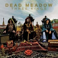 Dead Meadow - Three Kings (2 Lp Vinyl) in the group VINYL / Upcoming releases / Hårdrock,Pop-Rock at Bengans Skivbutik AB (5577085)