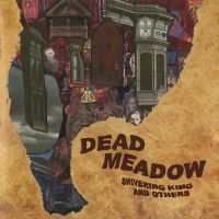 Dead Meadow - Shivering King And Others (2 Lp Vin in the group VINYL / Upcoming releases / Hårdrock,Pop-Rock at Bengans Skivbutik AB (5577088)