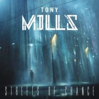 Tony Mills - Streets Of Chance in the group OUR PICKS / Frontpage - CD New & Forthcoming at Bengans Skivbutik AB (5577487)