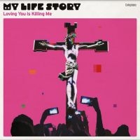 My Life Story - Loving You Is Killing Me in the group VINYL / Pop-Rock at Bengans Skivbutik AB (5577575)