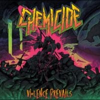 Chemicide - Violence Prevails in the group VINYL / Upcoming releases / Hårdrock at Bengans Skivbutik AB (5577616)