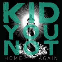 Kid You Not - Home Again in the group VINYL / Upcoming releases / Pop-Rock at Bengans Skivbutik AB (5577699)